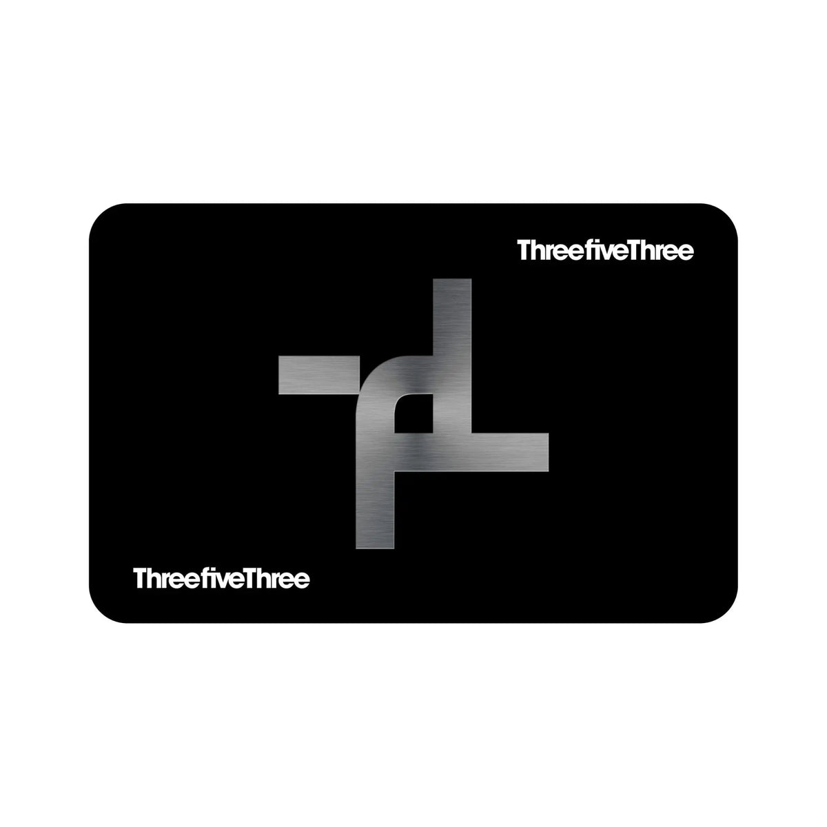 THREEFIVETHREE GIFT CARD - ThreefiveThree.com